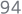 94