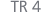 TR 4