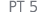 PT 5