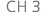 CH 3